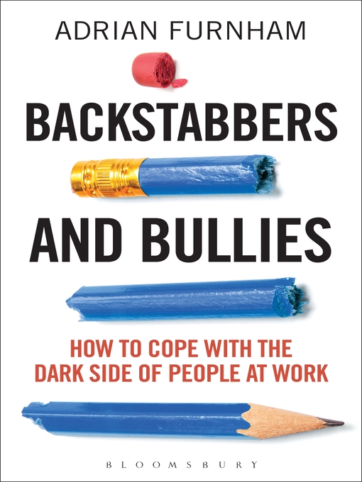 Title details for Backstabbers and Bullies by Adrian Furnham - Available